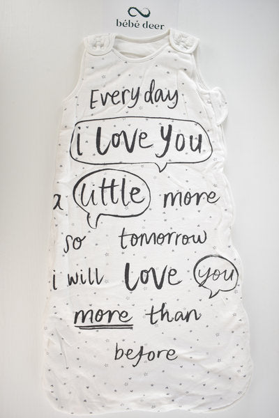 “Every day I love you a little more so tomorrow I will love you more than before” sleeping bag