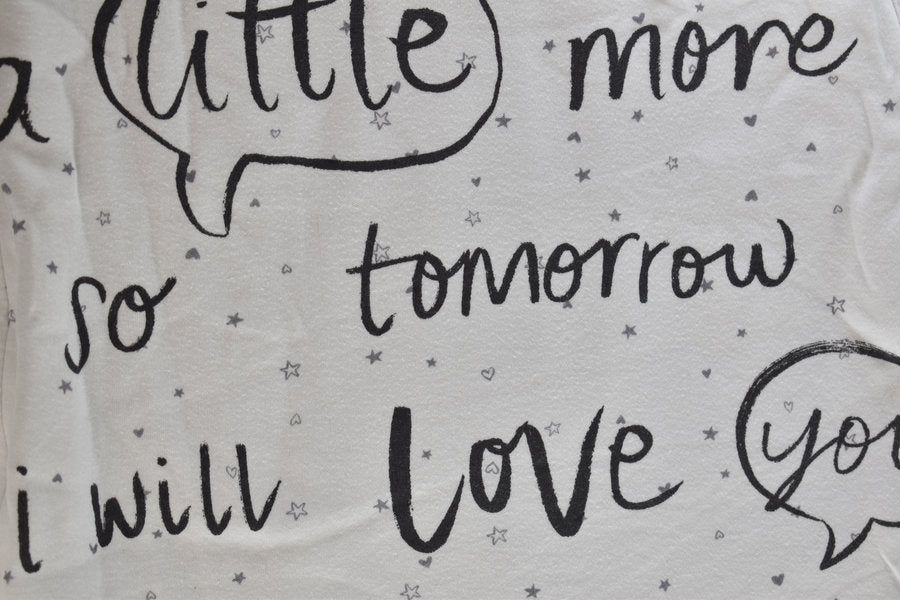 “Every day I love you a little more so tomorrow I will love you more than before” sleeping bag